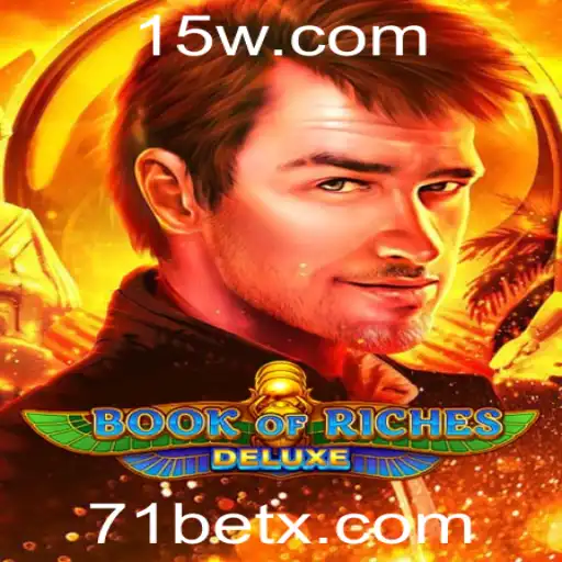 Explorando o Fascinante Mundo de Book of Riches Deluxe no 71bet